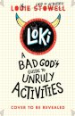 Loki: A Bad God'S Guide To Unruly Activities