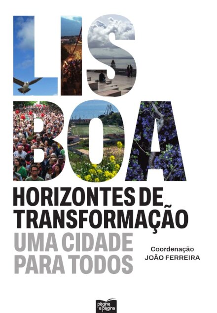 Lisboa, Horizontes De Transformação - Uma Cidade Para Todos