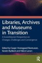 Libraries, Archives, and Museums in Transition