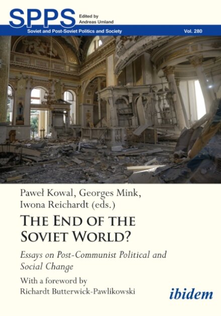 The End of the Soviet World? Essays on Post-Communist Political and Social Change