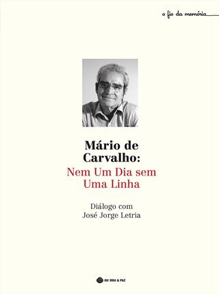 Mário De Carvalho Nem Um Dia Sem Uma Linha