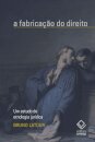 Fabricação do direito, A: um estudo de etnologia jurídica