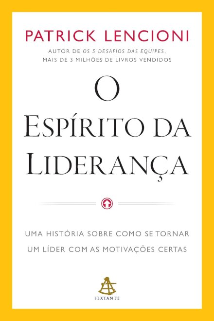 O Espírito Da Liderança: História Sobre Como Se Torna Líder
