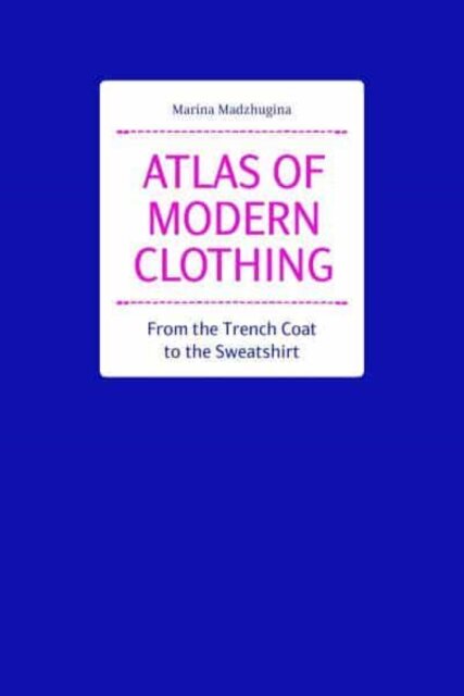Atlas Of Modern Clothing