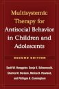 Multisystemic Therapy for Antisocial Behavior in Children and Adolescents, Second Edition