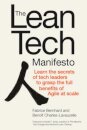 The Lean Tech Manifesto: Learn the Secrets of Tech Leaders to Grasp the Full Benefits of Agile at Scale