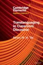 Translanguaging in Classroom Discourse
