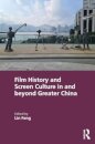 Film History and Screen Culture in and beyond Greater China