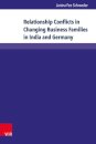 Relationship Conflicts in Changing Business Families in India and Germany