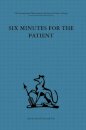 Six Minutes for the Patient