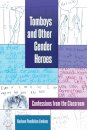 Tomboys and Other Gender Heroes