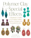 Polymer Clay Special Effects