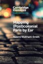 Mapping (Post)colonial Paris by Ear