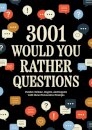 3,001 Would You Rather Questions