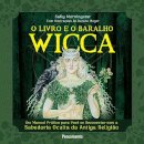 O Livro E O Baralho Wicca: Manual Prático (Com 42 Cartas)