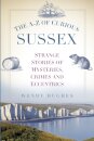 The A-Z of Curious Sussex