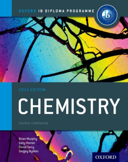 Oxford IB Diploma Programme: Chemistry Course Companion