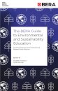 The BERA Guide to Environmental and Sustainability Education