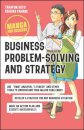 Business Problem-Solving and Strategy