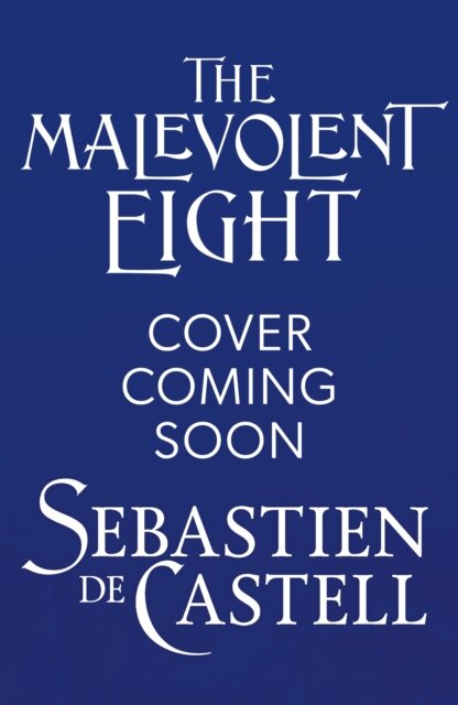 The Malevolent Eight