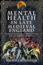 Mental Health in Late Medieval England