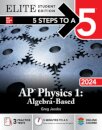 5 Steps to a 5: AP Physics 1: Algebra-Based 2024 Elite Student Edition