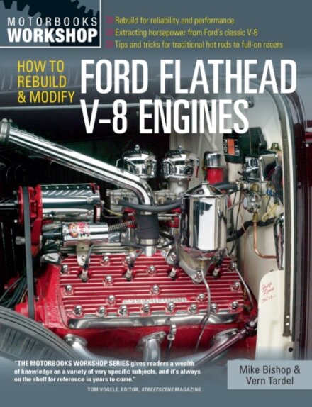 How to Rebuild & Modify Ford Flathead V-8 Engines