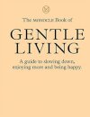 The Monocle Book of Gentle Living