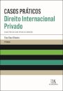 Casos Práticos - Direito Internacional Privado