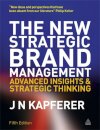 The New Strategic Brand Management
