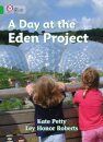 A Day at the Eden Project