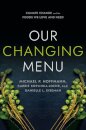 Our Changing Menu