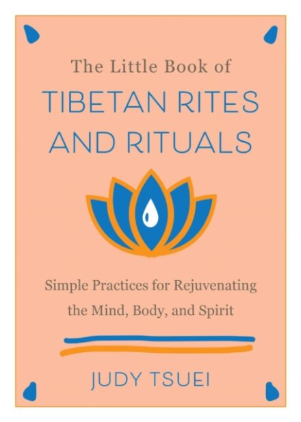 The Little Book of Tibetan Rites and Rituals