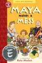 Maya Makes a Mess