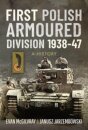 First Polish Armoured Division 1938-47