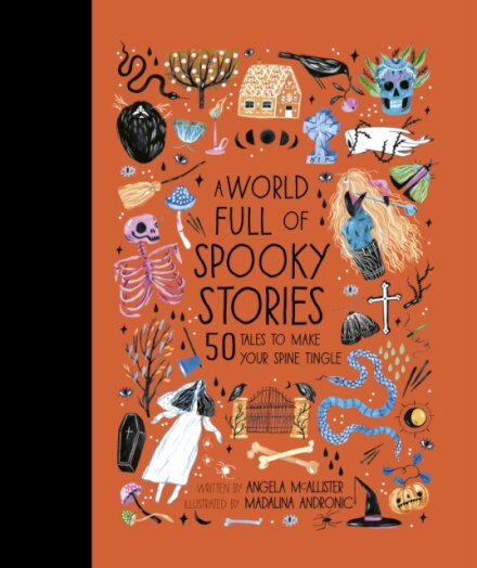 A World Full of Spooky Stories : 50 Tales to Make Your Spine Tingle Volume 4