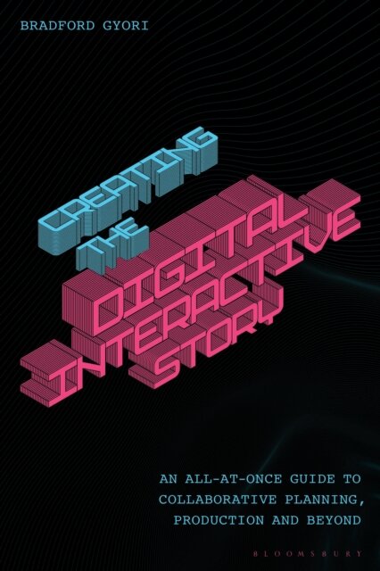 Creating the Interactive Digital Narrative