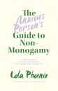 The Anxious Person’s Guide to Non-Monogamy