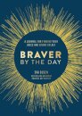 Braver by the Day