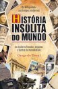 Historia Insolita Do Mundo - As Maiores