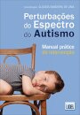 Perturbações do Espectro do Autismo Manual prático de intervenção