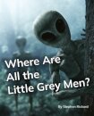 Where Are All the Little Grey Men?