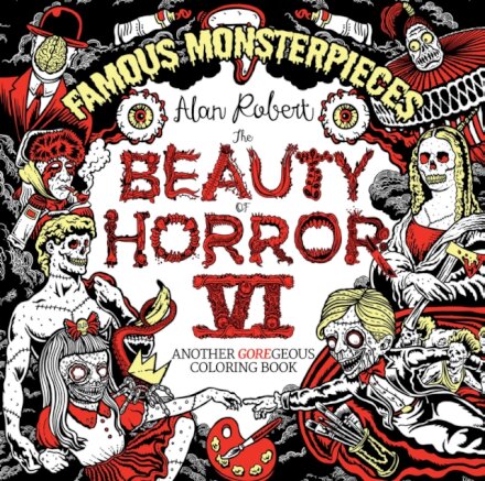 The Beauty of Horror 6: Famous Monsterpieces Coloring Book