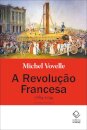 Revolução Francesa 1789-1799, A