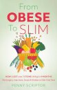 From OBESE To SLIM