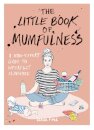 The Little Book of Mumfulness