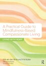 A Practical Guide to Mindfulness-Based Compassionate Living