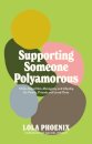 Supporting Someone Polyamorous