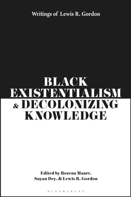 Black Existentialism and Decolonizing Knowledge