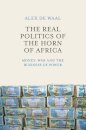 The Real Politics of the Horn of Africa